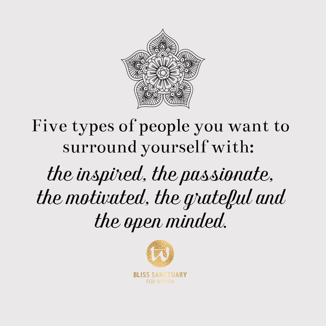 5 types of people you want to surround yourself with